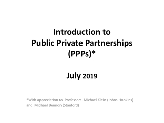 Introduction to Public Private Partnerships (PPPs)* July 2019
