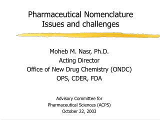 Pharmaceutical Nomenclature Issues and challenges