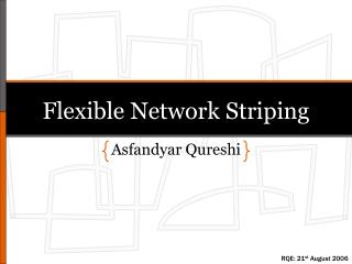 Flexible Network Striping