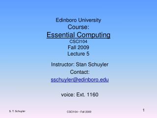 Edinboro University Course: Essential Computing CSCI104 Fall 2009 Lecture 5