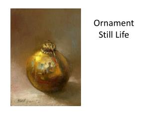 Ornament Still Life