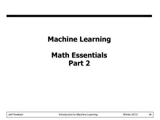 Machine Learning Math Essentials Part 2