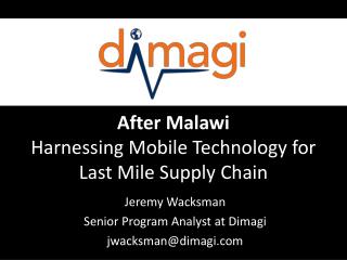 After Malawi Harnessing Mobile Technology for Last Mile Supply Chain