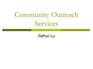 PPT - Community Outreach Services PowerPoint Presentation, Free ...