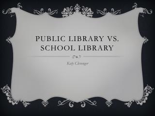 Public library vs. school library