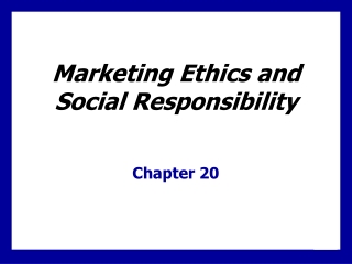 Marketing Ethics and Social Responsibility