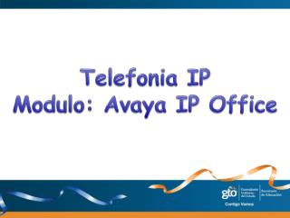 Telefonia IP Modulo: Avaya IP Office