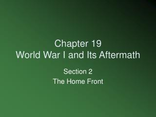 Chapter 19 World War I and Its Aftermath