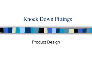 Knock Down Fittings