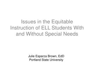 Issues in the Equitable Instruction of ELL Students With and Without Special Needs