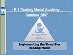 K-3 Reading Model Academy Summer 2007
