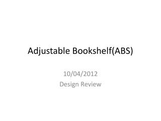 Adjustable Bookshelf(ABS)