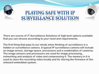 Playing safe with ip surveillance solution