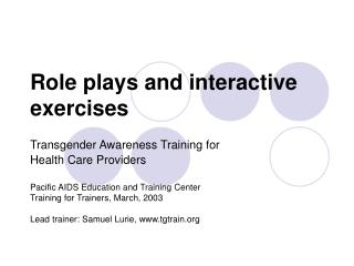 Role plays and interactive exercises