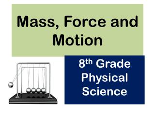 PPT - Mass, Force and Motion PowerPoint Presentation, free download ...