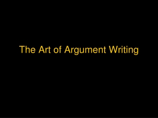 The Art of Argument Writing