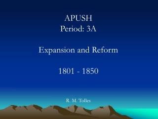 APUSH Period: 3A Expansion and Reform 1801 - 1850