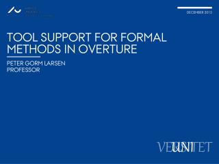 Tool Support for Formal Methods in Overture