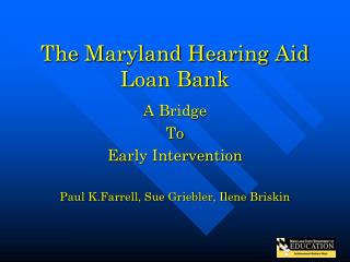 The Maryland Hearing Aid Loan Bank