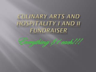 Culinary Arts and Hospitality I and II fundraiser