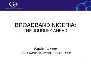 BROADBAND NIGERIA: THE JOURNEY AHEAD