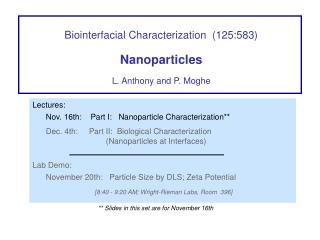 Biointerfacial Characterization (125:583) Nanoparticles L. Anthony and P. Moghe