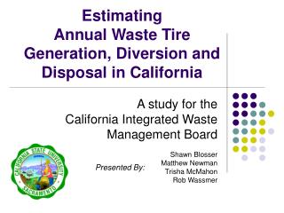 Estimating Annual Waste Tire Generation, Diversion and Disposal in California