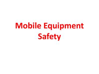 Mobile Equipment Safety