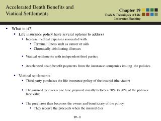 19 - 1 Accelerated Death Benefits and Viatical Settlements