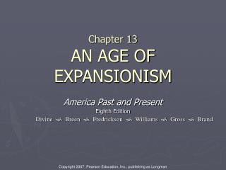Chapter 13 AN AGE OF EXPANSIONISM