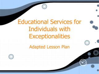Educational Services for Individuals with Exceptionalities