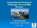 Comprehensive Reviews of Pittsburgh s Fire and EMS Bureaus