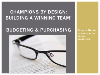 Champions by Design: Building a Winning Team ! Budgeting & Purchasing