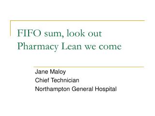 FIFO sum, look out Pharmacy Lean we come
