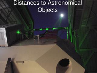 Distances to Astronomical Objects