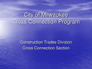 City of Milwaukee Cross Connection Program