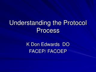 Understanding the Protocol Process