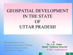 GEOSPATIAL DEVELOPMENT IN THE STATE OF UTTAR PRADESH