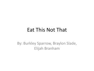 Eat This Not That