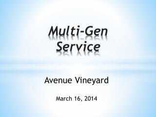 Multi-Gen Service