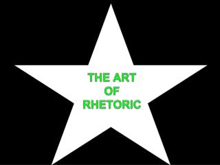 THE ART OF RHETORIC