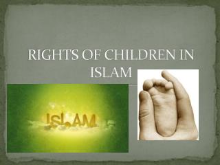 RIGHTS OF CHILDREN IN ISLAM