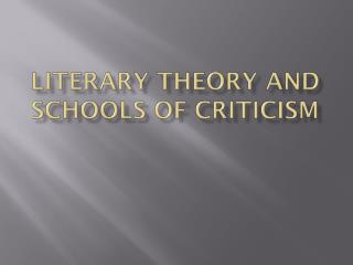 Literary Theory and Schools of criticism