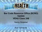 Bar Code Resource Office BCRO Update VEHU Class 248
