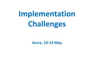 Implementation Challenges