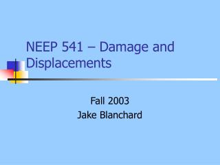 NEEP 541 – Damage and Displacements