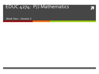 EDUC 4274: P/J Mathematics