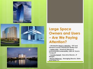 Large Space Owners and Users – Are We Paying Attention?