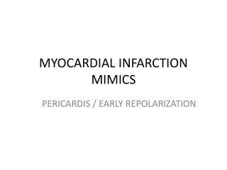 MYOCARDIAL INFARCTION MIMICS