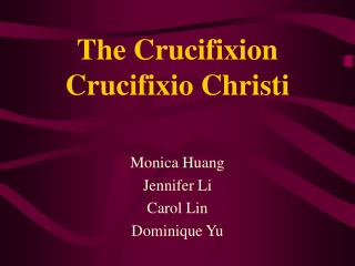 The Crucifixion Crucifixio Christi